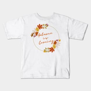 Autumn Is Coming Kids T-Shirt